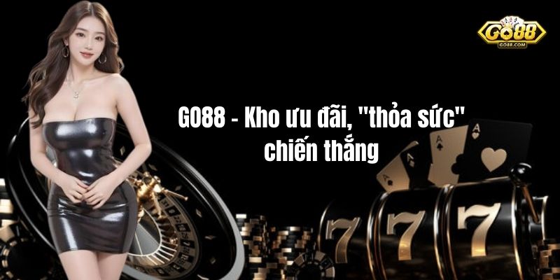 GO88 - Kho ưu đãi,